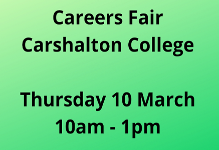 Carshalton Careers Fair Thursday 8 March 10am-1pm